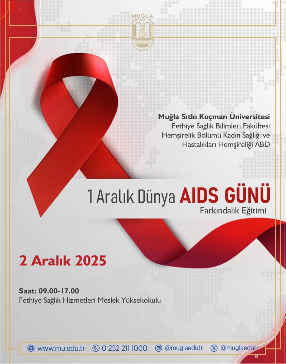 •	Elan: Görselde büyük ve belirgin kırmızı renkli bir şerit var. Şerit, aşağı doğru kıvrılarak bir adım gibi duran bir “ribbon” şekli oluşturuyor. Kırmızı renk, dikkat çekici ve ana unsur olarak öne çıkıyor. •	Arka plan: Arka plan açık gri tonlarda olup, dünya haritası stilinde ince noktalarla (dotted world map) tasvir edilmiş. Bu, küresel veya uluslararası bir mesaj verdiğini hissettiriyor. •	Yüzey ve çerçeve: Görselin kenarlarında ince altın/turuncu hatlar bulunuyor; köşelerde ve yanlarda bir çerçeve etkisi yaratıyor. •	Metin ve içerik düzeni: o	Üst kısımda ve sağ tarafında küçük puntolu bir metin kutusu var; bu kutu içinde Muğla Sıtkı Koçman Üniversitesi adı ve bağlı fakülteler yazılı. o	Orta kısımda büyük, belirgin bir başlık yer alıyor: “1 Aralık Dünya AIDS GÜNÜ” ifadesi. “AIDS GÜNÜ” kısmı kırmızı renkte ve vurgulanmış. o	Aynı satırda alt bölümde “Farkındalık Eğitimi” ifadesi bulunuyor. o	Alt orta kısımda ise daha küçük puntolarla “2 Aralık 2025” tarihi ve “Saat: 09.00-17.00 Fethiye Sağlık Hizmetleri Meslek Yüksekokulu” bilgileri yer alıyor. •	Alt bilgi: Görselin en alt kısmında iletişim ve sosyal medya simgeleri gibi ikonlar ile web sitesi adresi, iletişim telefon numarası ve sosyal medya hesapları simgeler halinde görünüyor. •	Genel mesaj: Görsel, AIDS farkındalık gününe dair bir eğitim etkinliğini duyuruyor; tarihi (1 Aralık Dünya AIDS Günü ile ilişkilendirilmiş olan 2 Aralık 2025), saati ve yerini belirtirken, üniversite kimliği ve ilgili fakülteler de görselde yer alıyor.