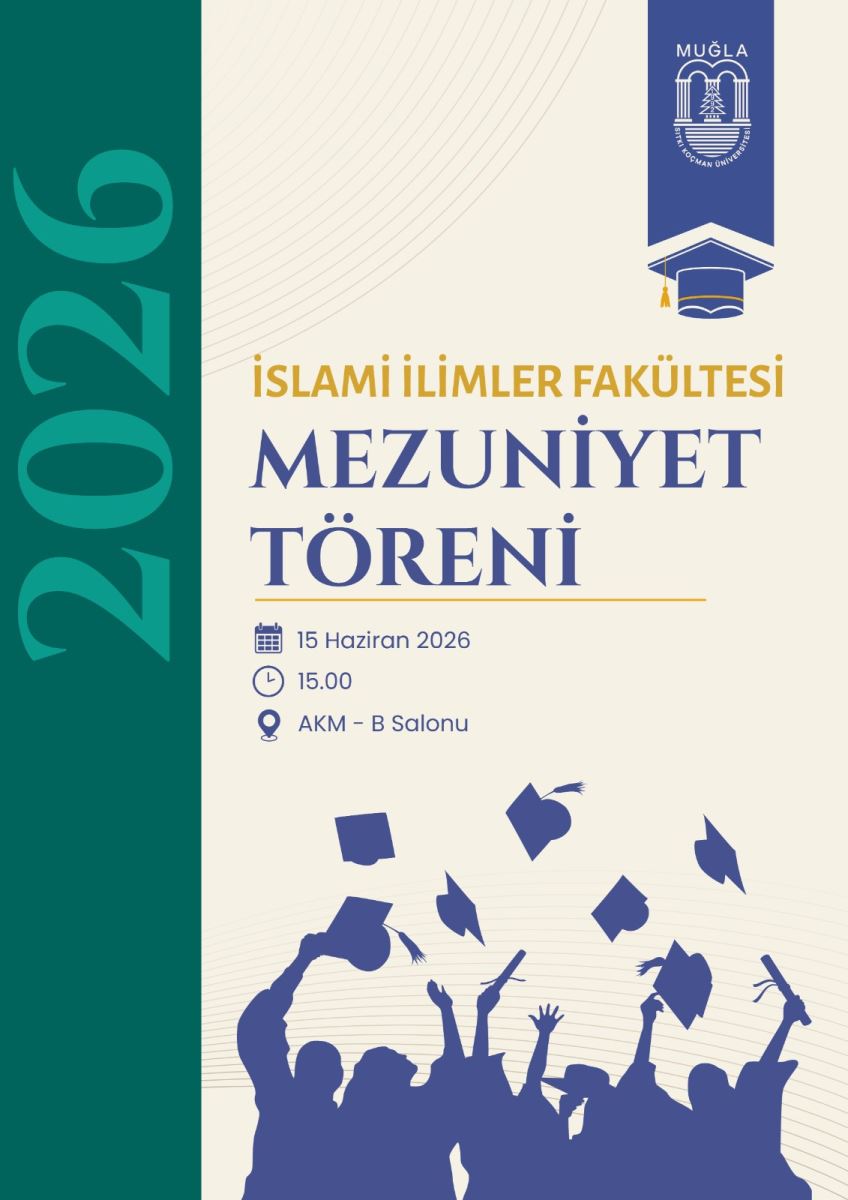 Bu, Muğla Sıtkı Koçman Üniversitesi İslami İlimler Fakültesi'nin 2026 yılı mezuniyet törenini duyuran bir poster.  Renk ve Kompozisyon: Poster iki ana bölümden oluşuyor. Sol tarafta koyu teal/lacivert renkli dikey bir şerit yer alıyor. Bu şeridin üzerinde büyük punto ile "2026" yazısı dikey olarak konumlandırılmış. Sağ tarafta ise krem rengi geniş bir alan bulunuyor ve tüm etkinlik bilgileri bu kısımda yer alıyor.  Üst Kısım: Posterin sağ üst köşesinde Muğla Sıtkı Koçman Üniversitesi'nin resmî logosu bulunuyor. Logonun hemen altında, büyük harflerle ve kalın punto ile "İSLAMİ İLİMLER FAKÜLTESİ MEZUNİYET TÖRENİ" başlığı yer alıyor.  Orta Kısım: Etkinlik bilgileri sade ve okunaklı bir şekilde sıralanmış:  Tarih: 15 Haziran 2026 Saat: 15.00 Yer: AKM - B Salonu (Atatürk Kültür Merkezi B Salonu) Alt Kısım: Posterin en altında, mezuniyet coşkusunu simgeleyen silüetler bulunuyor. Birden fazla öğrenci silüeti, kep atmış bir şekilde tasvir edilmiş. Havaya fırlatılan kepler ve öğrencilerin silüetleri, koyu bir tonda ve hareketli bir şekilde betimlenmiş.  Genel İzlenim: Poster; resmî, sade ve davetkâr bir tasarıma sahip. Koyu teal ile krem renginin kontrastı sayesinde yazılar kolayca ayırt edilebiliyor. Tasarım, akademik ciddiyet ile mezuniyet sevincini bir arada yansıtıyor.